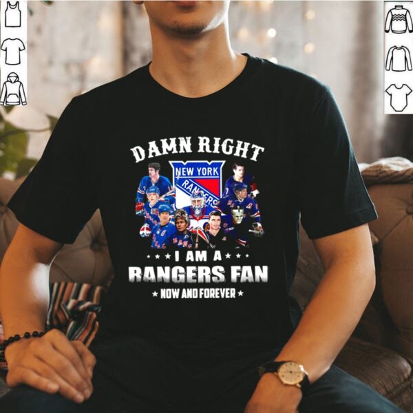 The New York Rangers Team Players 2021 Damn Right Im A Rangers Fan Now And Forever