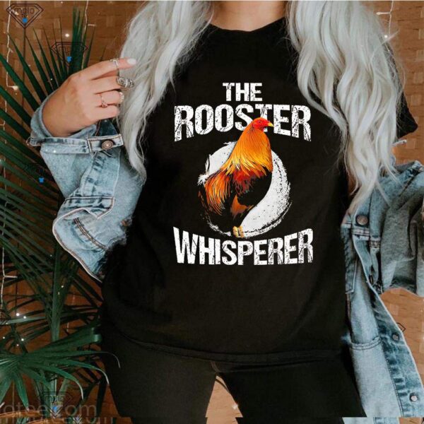 The Rooster Whisperer Thoodie, sweater, longsleeve, shirt v-neck, t-shirts