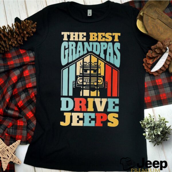 The best grandpas drive Jeeps vintage hoodie, sweater, longsleeve, shirt v-neck, t-shirt