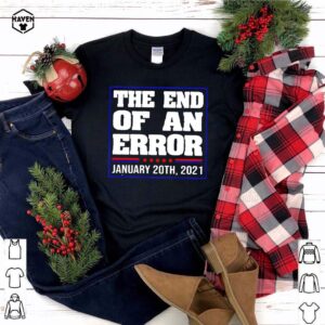 The end of an error USA january 20th 2021 shirt