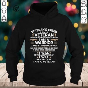 Veteran's creed I am a Veteran I have seen and done things that many will not understand hoodie, sweater, longsleeve, shirt v-neck, t-shirt