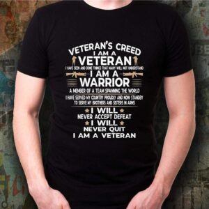 Veteran's creed I am a Veteran I have seen and done things that many will not understand shirt