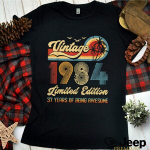 Vintage 37 Year Old 1984 hoodie, sweater, longsleeve, shirt v-neck, t-shirt 3 Shirt, hoodie, sweater, long sleeve and tank top