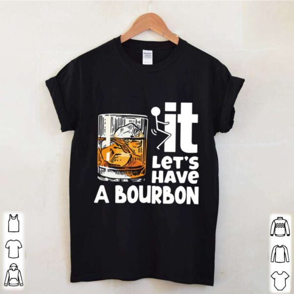 Wine It Lets Have A Bourbon hoodie, sweater, longsleeve, shirt v-neck, t-shirt