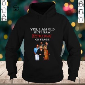 Yes I am old but I saw Fleetwoodmac on stage shirt