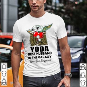 shirtYoda Best Husband In The Galaxy Love Your Boyfriend