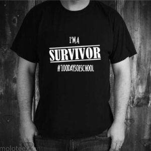 im a Survivor 100daysofschool shirt