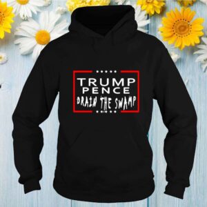 trump pence drain the swamp hoodie, sweater, longsleeve, shirt v-neck, t-shirt Shirt, hoodie, sweater, long sleeve and tank top