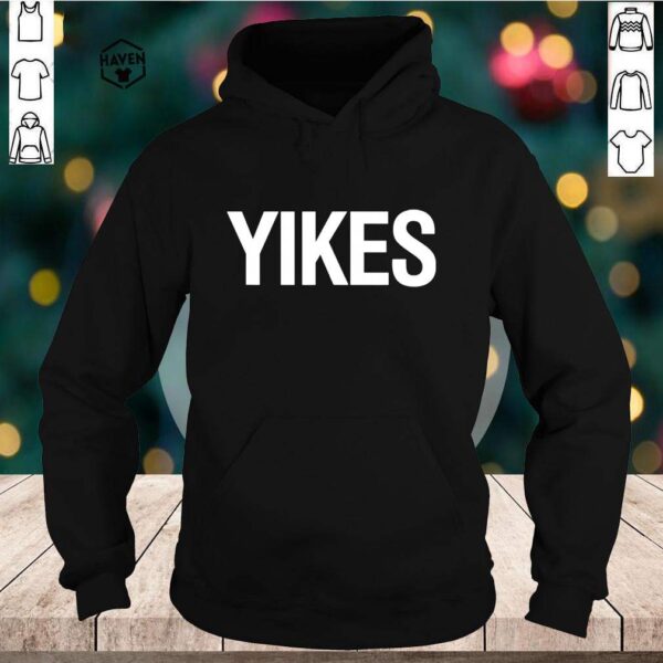 yikes official hoodie, sweater, longsleeve, shirt v-neck, t-shirt