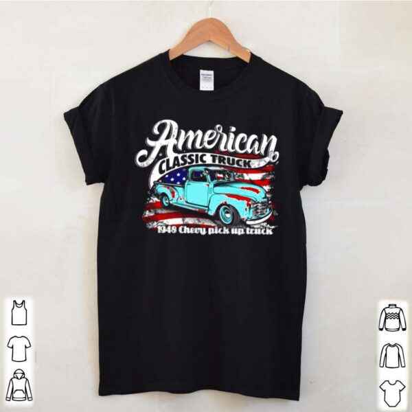 American Classic Truck 1948 Chevy Pickup Truck hoodie, sweater, longsleeve, shirt v-neck, t-shirt