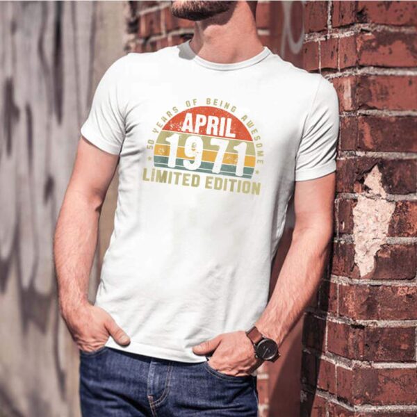 April 1971 Limited Edition Outfit Retro 50th Bday Gift T Shirt