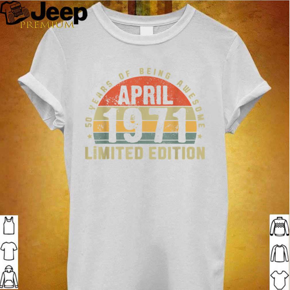 April 1971 Limited Edition Outfit Retro 50th Bday Gift T Shirt 2