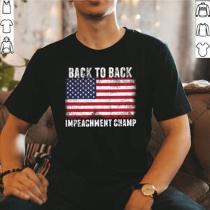 Back to Back Impeachment Champ T Shirt 8