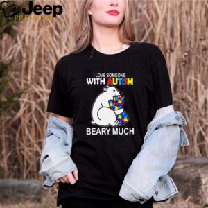 Bear I love someone with autism beary much hoodie, sweater, longsleeve, shirt v-neck, t-shirt 2 Shirt, hoodie, sweater, long sleeve and tank top