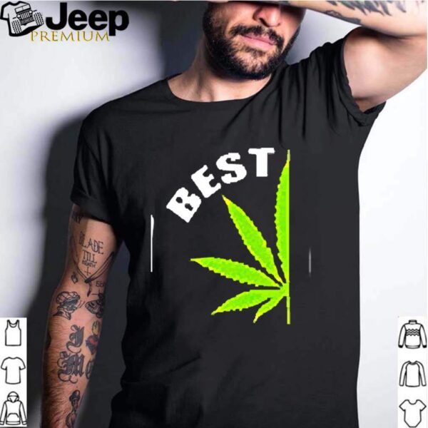 Best Marijuana weed hoodie, sweater, longsleeve, shirt v-neck, t-shirt