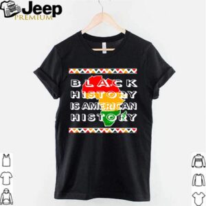 Black history is american history shirt