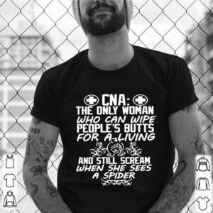 CNA Nurse Wipe Peoples Buts For Living CNA Nurse shirt