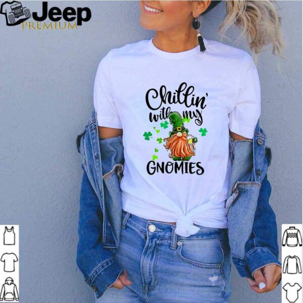 Chillin with my Gnomies St Patricks Day hoodie, sweater, longsleeve, shirt v-neck, t-shirt