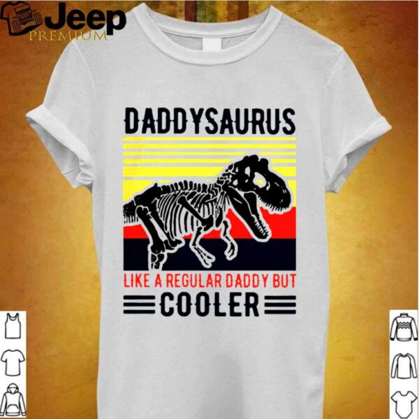 Daddy saurus like a regular dady only but cooler hoodie, sweater, longsleeve, shirt v-neck, t-shirt