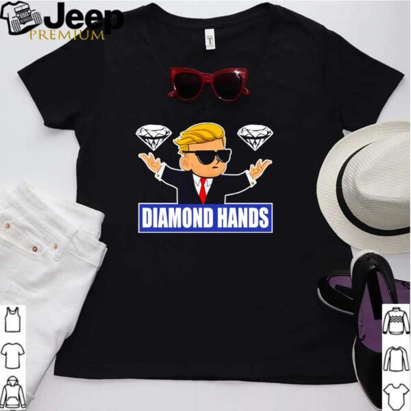 Donald Trump diamond hands hoodie, sweater, longsleeve, shirt v-neck, t-shirt