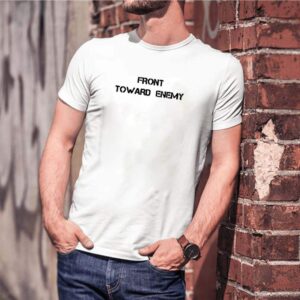 Front toward enemy shirt