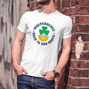 Independence back to our roots shirt