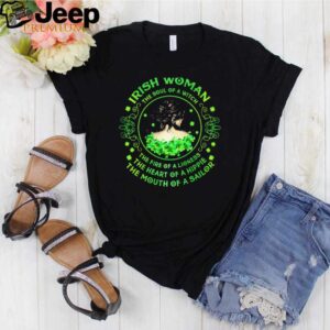 Irish Woman The Soul Of A Witch The Rire Of Lioness The Heart Of A Hippie The Mouth Of A Sailor Patricks Day hoodie, sweater, longsleeve, shirt v-neck, t-shirt 2
