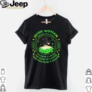 Irish Woman The Soul Of A Witch The Rire Of Lioness The Heart Of A Hippie The Mouth Of A Sailor Patricks Day hoodie, sweater, longsleeve, shirt v-neck, t-shirt 3