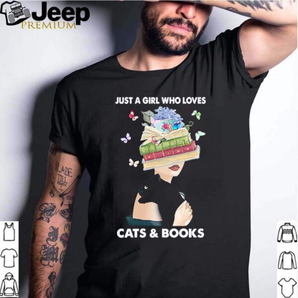 Just a girl who loves Cats and Book hoodie, sweater, longsleeve, shirt v-neck, t-shirt
