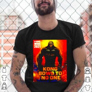 Kong wins 2021 Kong bows to no one shirt (3)