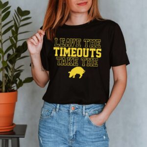 Leave The Timeouts Take The Pig hoodie, sweater, longsleeve, shirt v-neck, t-shirt 3