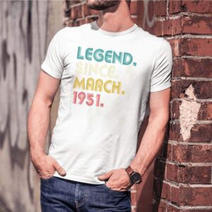 Legend Since March 1951 Shirt 70th Birthday 70 Years Old T Shirt