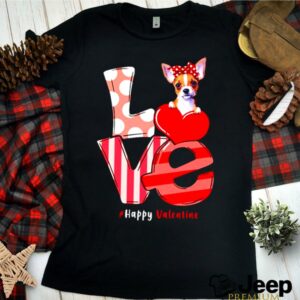 Love Chihuahua Happy Valentines day shirt