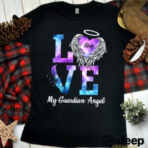 Love Son My Guadian Angel shirt