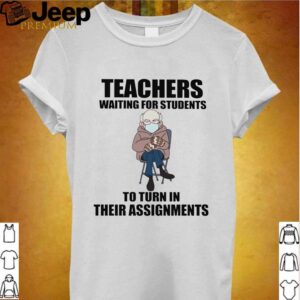 Mens Bernie Sanders teachers waiting for students to turn in their assignments hoodie, sweater, longsleeve, shirt v-neck, t-shirt Shirt, hoodie, sweater, long sleeve and tank top