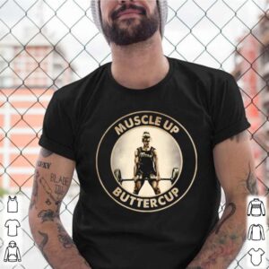 Muscle Up Buttercup Weightlifting shirt