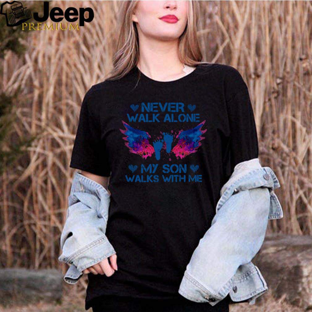 Never Walk Alone My Son Walks With Me Angel hoodie, sweater, longsleeve, shirt v-neck, t-shirt 3