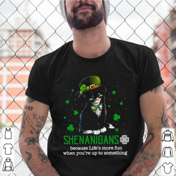 Patrick Day Black Cat Shenanigans Because Lifes More Fun When Youre Up To Something hoodie, sweater, longsleeve, shirt v-neck, t-shirt