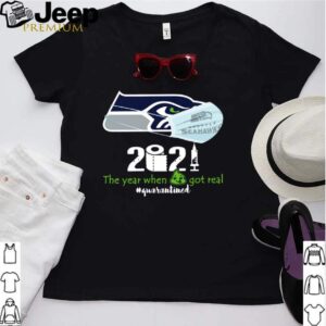 Seahawks 2021 the year when shit got real quarantined hoodie, sweater, longsleeve, shirt v-neck, t-shirt 2