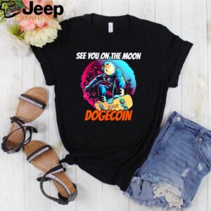 See You On The Moon With Dogecoin hoodie, sweater, longsleeve, shirt v-neck, t-shirt 2
