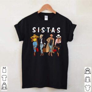 Sistas Afro Women together hoodie, sweater, longsleeve, shirt v-neck, t-shirt 3 Shirt, hoodie, sweater, long sleeve and tank top