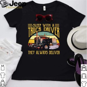 Sleep With A Truck Driver They Always Deliver Vintage Sunset hoodie, sweater, longsleeve, shirt v-neck, t-shirt 2