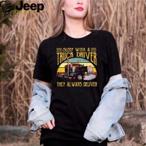 Sleep With A Truck Driver They Always Deliver Vintage Sunset hoodie, sweater, longsleeve, shirt v-neck, t-shirt 3