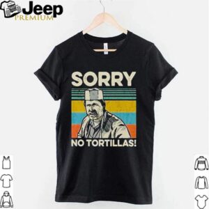 Sorry no tortillas blood in blood vintage shirt