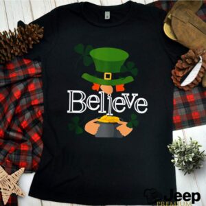 St Patricks Day Cute Believe Leprechaun Shamrock shirts