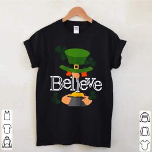 St Patricks Day Cute Believe Leprechaun Shamrock shirt