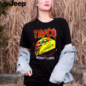 Taco highway to shell hoodie, sweater, longsleeve, shirt v-neck, t-shirt 2 Shirt, hoodie, sweater, long sleeve and tank top