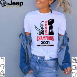 Tampa Bay Buccaneers Champions 2021 Super Bowl hoodie, sweater, longsleeve, shirt v-neck, t-shirt 2