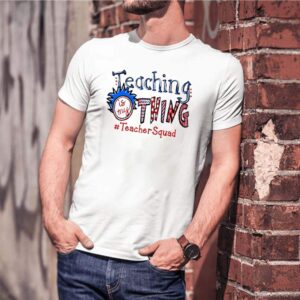 Teaching is my thing teacher squad hoodie, sweater, longsleeve, shirt v-neck, t-shirt