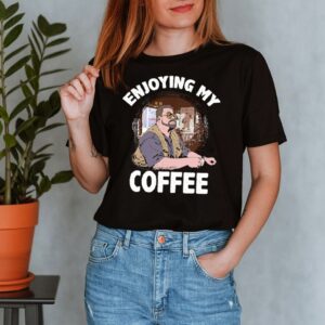 The Big Lebowski enjoying my coffee shirt